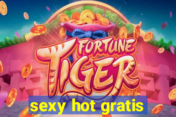 sexy hot gratis